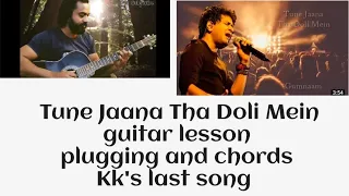 Tune Jaana Tha Doli Mein!! plugging and chords!! Kk's last song!! #musicandvlogsyogesh