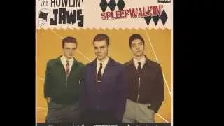 The Howlin' Jaws - Sleepwalkin'