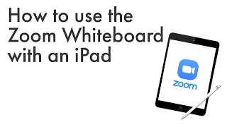 How to use the Zoom White board with an iPad