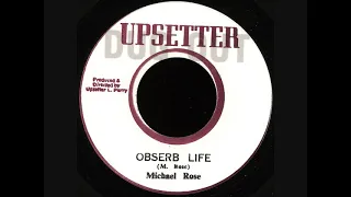 Michael Rose - Obserb Life ('74)