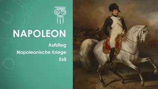 Geschichte: Napoleon Bonaparte [Aufstieg - Kriege - Exil] einfach und kurz erklärt