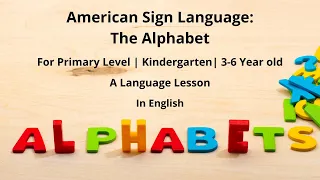 Learn Alphabets in American Sign Language - A Montessori Way | Primary Level