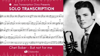 Chet Baker - But not for me - Transcription  (Bb)