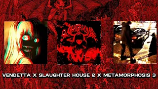 VENDETTA X SLAUGHTER HOUSE 2 X METAMORPHOSIS 3 | PHONK MASHUP