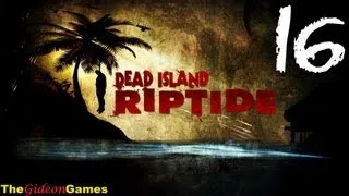 Прохождение Dead Island: Riptide [HD] - Часть 16 (Зомбинатор)