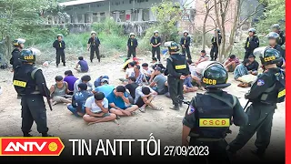 Tin tức an ninh trật tự nóng, thời sự Việt Nam mới nhất 24h tối 27/9 | ANTV