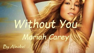 Without You ♥ Mariah Carey ~ Traduzione in Italiano