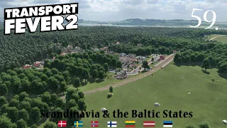 Transport Fever 2 | Scandinavia & Baltic States | Episode 59