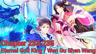 Eternal god king / wan gu shen wang chapter 233-235 english