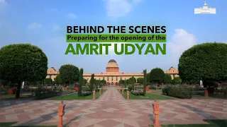 Behind the scenes: Preparing for the opening of the Amrit Udyan