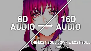 NBSPLV - The Lost Soul Down X Lost Soul (16d not 8d)