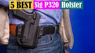 Best Sig P320 Holster of 2023 [Updated]