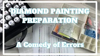 How Many Mistakes Are In This Kit?! | Diamond Painting Preparation Pt 1