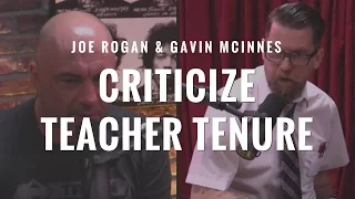 Joe Rogan & Gavin McInnes Criticize Teacher Tenure