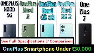 ONEPLUS NORD 5G Vs OnePlus Nord 2 Vs OnePlus Nord CE 5G Vs One+ Nord CE 2 Vs OnePlus 7 -Comparison