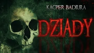 Dziady - CreepyPasta [PL]