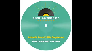 Antonello Ferrari & Aldo Bergamasco - Don't Look Any Further (A.Ferrari & A.Bergamasco Club Mix)