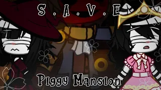 [] S.A.V.E [] 『Meme』【 Piggy Mansion】