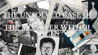 THE MENACING CASE OF THE MONSTER WITH 21 FACES