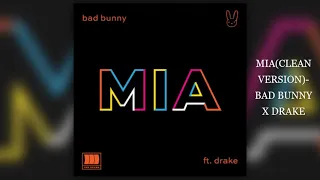 Mía(Clean version)- Bad Bunny x Drake