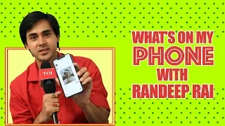 What's On My Phone Ft  Randeep Rai |Yeh Un Dinon Ki Baat Hai|