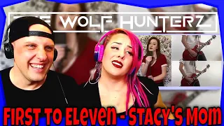 "Stacy's Mom" - Fountains Of Wayne (Cover by First to Eleven) THE WOLF HUNTERZ Reactions