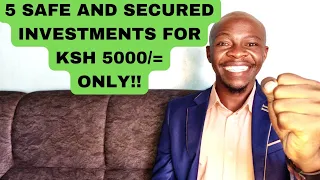 5 SAFE & UNIQUE INVESTMENTS you can MAKE WITH KSH 5000/= ONLY! #kenya #nairobi #goodjoseph