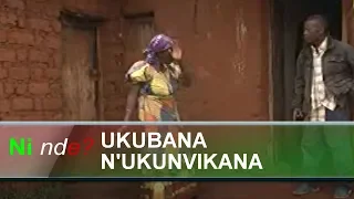 Ninde Burundi UKUBANA N'UKUNVIKANA