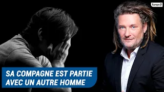 Olivier Delacroix (Libre antenne) - Sa compagne part avec un autre homme après sept ans de relation