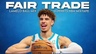 LaMelo Ball Mix ~ “Fair Trade” (Ft. Drake)