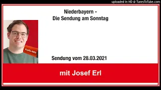 Sendung Niederbayern mit Josef Erl