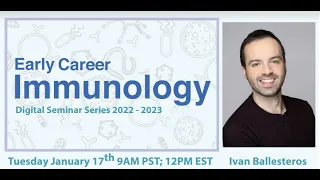 Early Career Immunology Seminar Series - Ivan Ballesteros