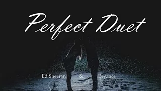 ○Perfect Duet/完美無瑕 - Ed Sheeran ft. Beyoncé 中文歌詞字幕