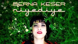 Berna Keser - Niye Diye (Official Video)