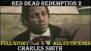 Red Dead Redemption 2 Stories: Charles Smith (All Cutscenes)