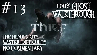 Thief - The Hidden City - Full GHOST MASTER PC Walkthrough No Commentary