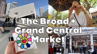 Life in LA Vlog | A day at THE BROAD + GRAND CENTRAL MARKET in Downtown Los Angeles