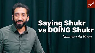 Gratitude: Using Our Blessings For Positive Change | Friday Khutbah | Nouman Ali Khan