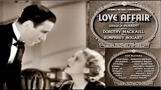 Love Affair  1932  (Romance Drama)  Starring Humphrey Bogart and Dorothy Mackaill