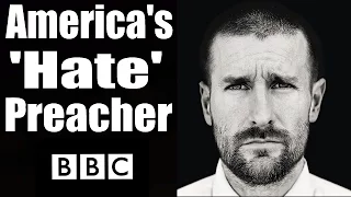 America's 'Hate' Preacher: Pastor Steven Anderson - BBC Documentary