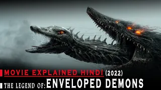 🔴The Legend of Enveloped Demons (2022) Full Movie In Hindi || Movie Explained /Summary