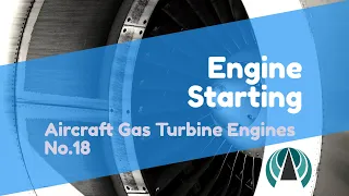 Engine Starting - Aircraft Gas Turbine Engines #18