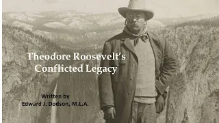 Theodore Roosevelt's Conflicted Legacy