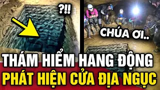 Khám phá HANG ĐỘNG BỎ HOANG, nhóm thám hiểm rùng mình phát hiện CÁNH CỔNG ĐỊA NGỤC | Tin 3 Phút