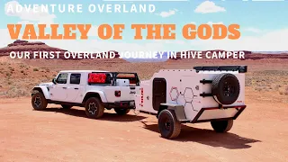 OUR FIRST OVERLAND JOURNEY IN HIVE EXPEDITION TO VALLEY OF THE GODS UTAH