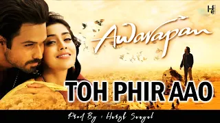 Toh Phir Aao - Instrumental Cover Mix (Awarapan/Mustafa Zahid/Pritam)  | Harsh Sanyal |