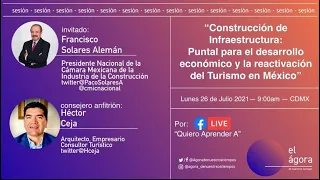 Construcción de Infraestructura: Puntal para el desarrollo económico y la reactivación del Tur...