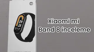 Xiaomi Mi Band 8 İnceleme