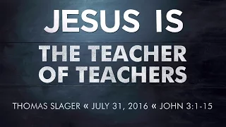 Sermon - John 3:1-15 - Thomas Slager