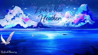 [Vietsub lyrics] Love is blue - Heather